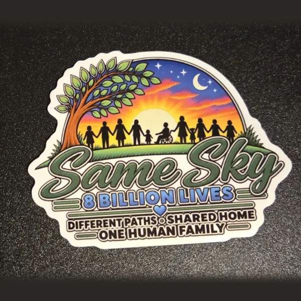 Same Sky 8 Billion Lives sticker: silhouettes of people holding hands at sunset beneath a tree, with the words Different paths, shared home, one human family
